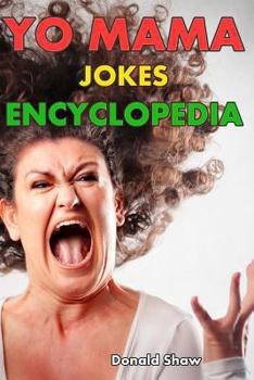 Paperback Yo Mama Jokes Encyclopedia: 201+ Funniest Yo Momma Jokes Book