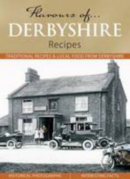 Flavours of Derbyshire: Recipes - Book  of the Flavours of...