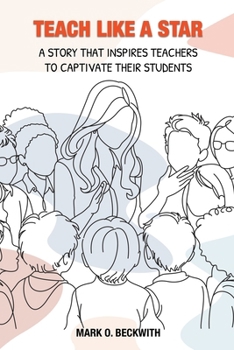 Paperback Teach Like a Star: A Story That Inspires Teachers to Captivate Their Students Book