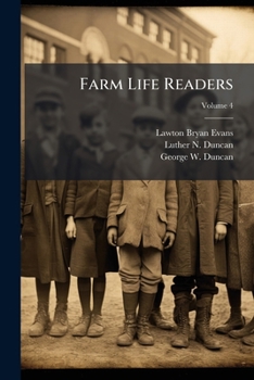 Farm Life Readers. Book[s] Four-[five], Volume 1...