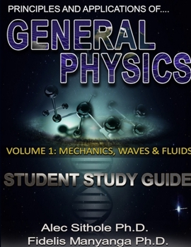 Paperback Principles and Applications of General Physics. Volume 1: Mechanics, Waves and Fluids Book