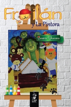 Paperback Froil?n y La Pintora [Spanish] Book