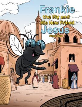 Paperback Frankie the Fly and His New Friend Jesus Book