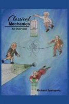 Paperback Classical Mechanics: An Overview Book