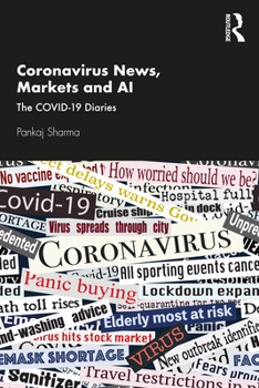 Paperback Coronavirus News, Markets and AI: The COVID-19 Diaries Book