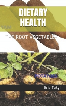 Paperback Dietary Health: The Root Vegetables Book