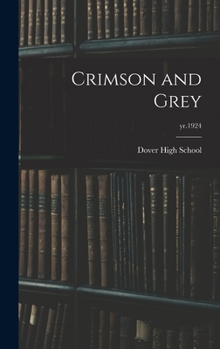 Hardcover Crimson and Grey; yr.1924 Book