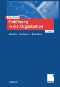 Paperback Einführung in Die Organisation: Modelle -- Verfahren -- Techniken [German] Book