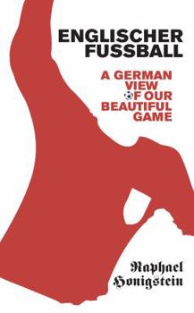 Paperback Englischer Fussball: A German View of Our Beautiful Game Book