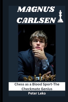 Paperback Magnus Carlsen: Chess as a Blood Sport-The Checkmate Genius Book