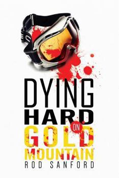 Paperback Dying Hard on Gold Mountain Book