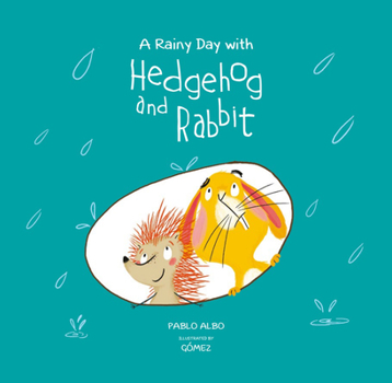 Hardcover A Rainy Day with Hedgehog and Rabbit Book