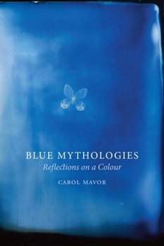 Hardcover Blue Mythologies: Reflections on a Colour Book