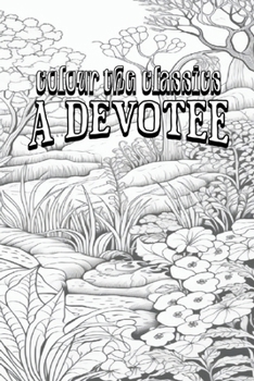 Paperback EXCLUSIVE COLORING BOOK Edition of Mary Cholmondeley's A Devotee: An Episode in the Life of a Butterfly Book