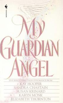 Mass Market Paperback My Guardian Angel: Five Bewitching Tales of Romance Book