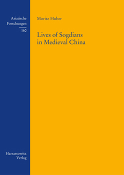 Hardcover Lives of Sogdians in Medieval China Book