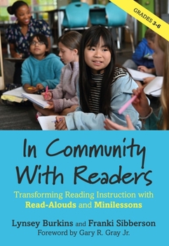 Paperback In Community With Readers: Transforming Reading Instruction with Read-Alouds and Minilessons Book