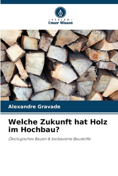 Paperback Welche Zukunft hat Holz im Hochbau? [German] Book