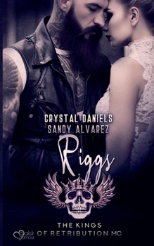 Kings of Retribution MC: Riggs (Louisiana Chapter) (German Edition)