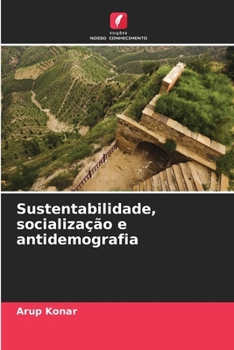 Paperback Sustentabilidade, socialização e antidemografia [Portuguese] Book