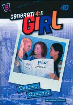 Taking Charge - Book #10 of the Generation Girl