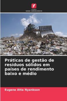 Paperback Práticas de gestão de resíduos sólidos em países de rendimento baixo e médio [Portuguese] Book