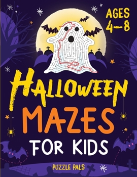 Paperback Halloween Mazes For Kids: Spooky And Fun Mazes For Kids Ages 4 - 8 Book