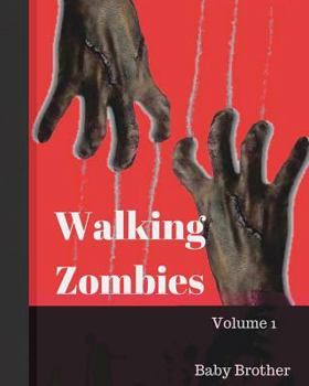 Paperback Walking Zombies 1: Walking Zombies Volume 1 Book