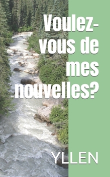 Paperback Voulez-vous de mes nouvelles ? [French] Book