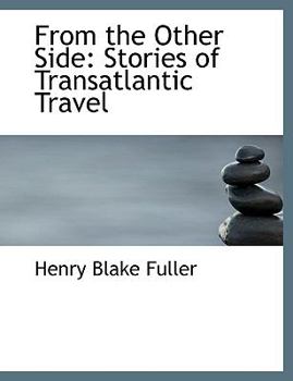 From the Other Side : Stories of Transatlantic Travel