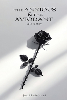 Paperback The Anxious and the Avoidant: A Love Story Book