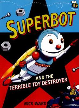 Superbot and the Terrible Toy Destroyer