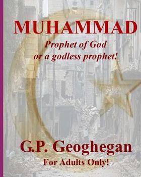 Paperback Muhammad: Prophet of God or a godless prophet! Book