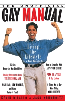 Paperback The Unofficial Gay Manual: Living the Lifestyle (Or at Least Appearing To) Book