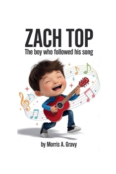 Paperback ZACH TOP: The Boy Who Followed His Song Book
