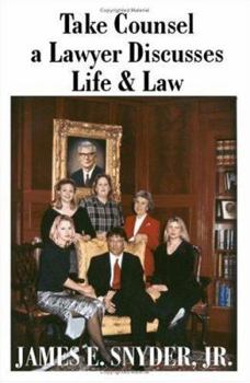 Paperback Take Counsel: A Lawyer Discusses Life and Law Book