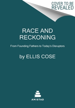 Paperback Race and Reckoning: From Founding Fathers to Today's Disruptors Book