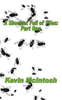 Paperback A Shoebox Full Of Flies: Part One Book