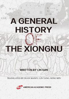 Paperback A GENERAL HISTORY OF THE XIONGNU Book