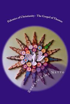 Paperback Polemics of Christianity - Gospel of Thomas: With Jungian Interpretatio Book