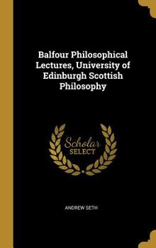Hardcover Balfour Philosophical Lectures, University of Edinburgh Scottish Philosophy Book