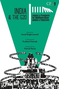 Paperback India & the G20: Legacy & Prospects for Multilateralism amidst a Polycrisis Book