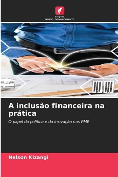 A inclusão financeira na prática (Portuguese Edition)