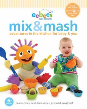 Board book Eebee's Mix & Mash: Adventures in the Kitchen for Baby & You [With DVD] Book