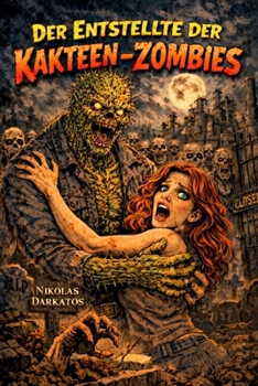 Paperback Der Entstellte der Kakteen - Zombies [German] Book