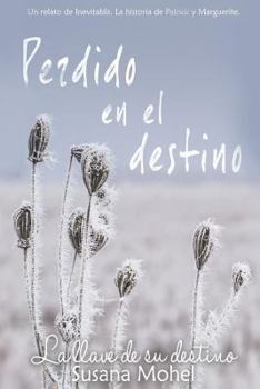 Paperback Perdido en el destino: La llave de su destino [Spanish] Book