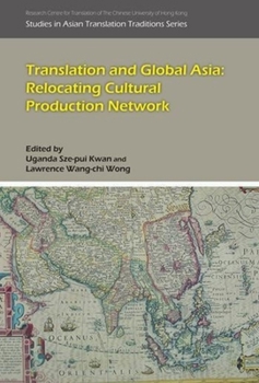 Hardcover Translation and Global Asia: Relocating Cultural Production Network Book