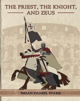 Paperback The Priest the Knight and Zeus Book