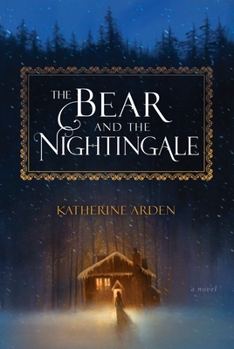 The Bear and the Nightingale - Book #1 of the Winternight Trilogy