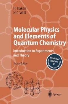 Paperback Molecular Physics and Elements of Quantum Chemistry: Introduction to Experiments and Theory Book